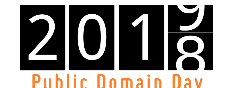 Public Domain Day – New Year’s 2019